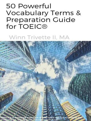 50 Powerful Vocabulary Terms & Preparation Guide for TOEIC® - ebook